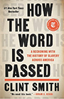 How the Word Is Passed: A Reckoning With the History of Slavery Across America book cover