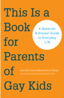 This Is a Book for Parents of Gay Kids A Question and Answer Guide to Everyday Life book cover