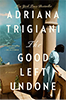 The Good Left Undone book cover