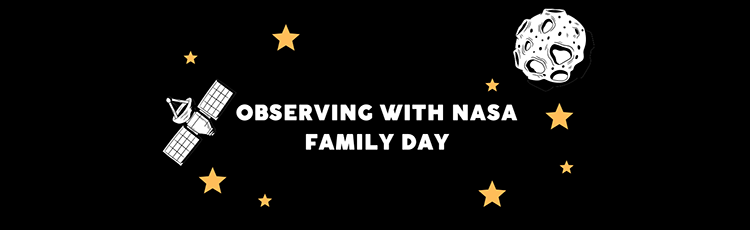Observing with NASA family day